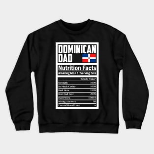 Mens Dominican Dad, Nutrition Facts Shirt Fathers Day Hero Crewneck Sweatshirt